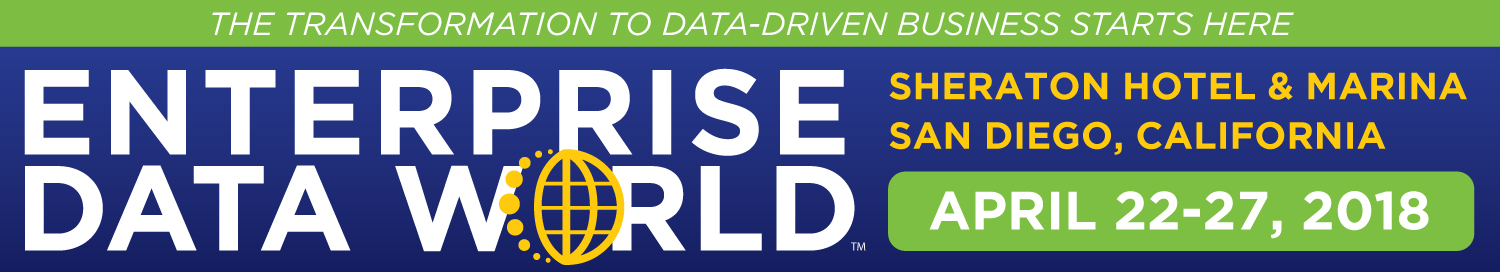 Enterprise Data World 2018, San Diego, CA, April 22-27, 2018